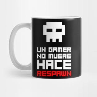 Un gamer no muere, hace respawn Mug